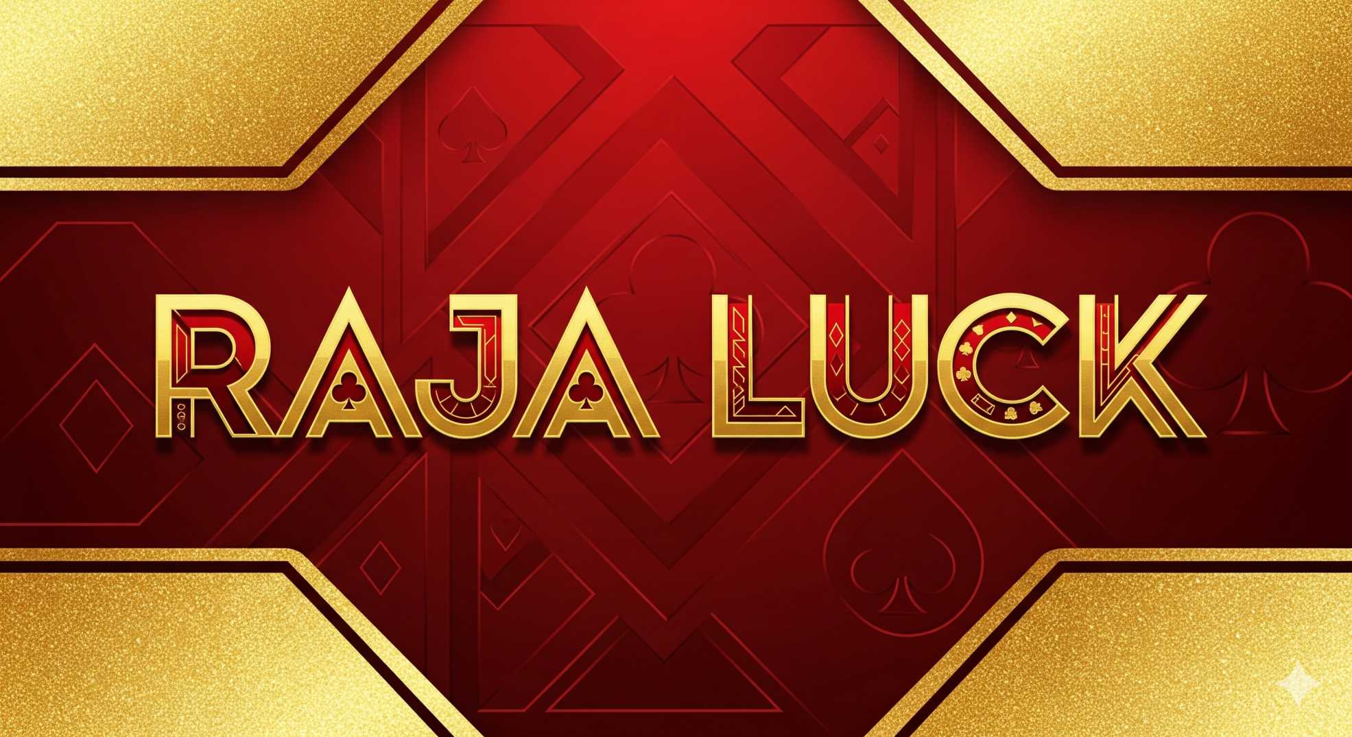 Raja Luck: Step Into the World of Luck